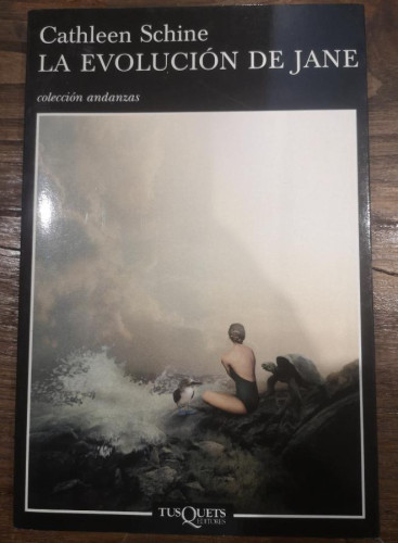 Portada del libro de La evolución de Jane - Schine, Cathleen - Editorial Tusquets