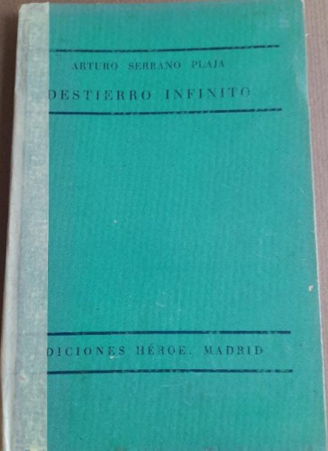 Portada del libro Arturo Serrano Plaja. ´Destierro infinito´. 1936. Héroe. Ed. Altolaguirre. Generación del 27.