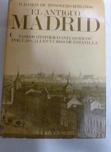 Portada del libro de El antiguo Madrid.Paseos histórico-anecdóticos por las calles y casas de esta villa.MESONERO ROMA Me