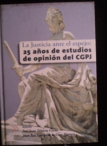 Portada del libro de 25 AÑOS DE ESTUDIOS DE OPINION DEL CGPJ.TOHARIA CORTES Y CRUZ HERRERO.2005 260 PAG