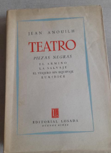 Portada del libro de JEAN ANOUILH. TEATRO. EDITORIAL LOSADA 1931 325pp