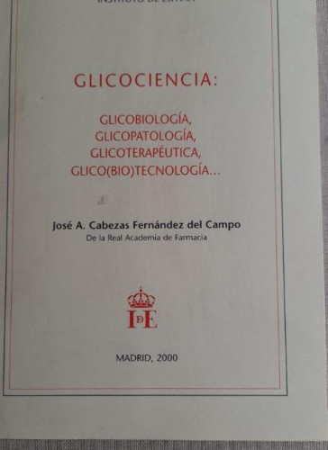 Portada del libro de José A. Cabezas Fernández del Campo - GLICOCIENCIA: glicobiología, glicopatología, glicoterapéutica,