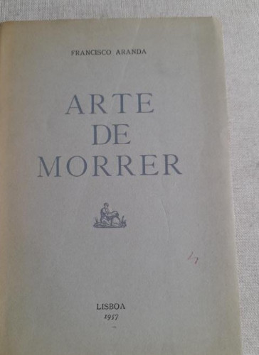 Portada del libro Arte De Morrer. Contos By: Aranda, Francisco LISBOA 1957 dedicatoria autor a L. García Berlanga.