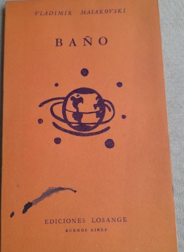 Portada del libro de VLADIMIR MAIAKOVSKI. BAÑO. EDICIONES LOSANGE 1957 62pp