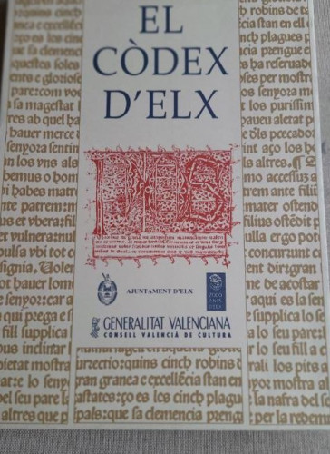 Portada del libro de EL CÒDEX D'ELX 1995 AYUNTAMIENTO D'ELX GENERALITAT VALENCIANA 1995