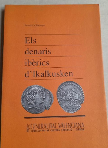 Portada del libro de ELS DENARIS IBERICS D'IKALKUSKEN (GENERALITAT VALENCIANA) LEANDRE VILLARONGA