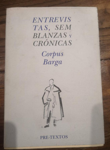 Portada del libro de ENTREVISTAS, SEMBLANZAS Y CRONICAS. CORPUS BARGA. PRE- TEXTOS 1992.