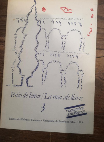 Portada del libro de Blecau, J.M. - PATIO DE LETRAS / LA ROSA ALS LLAVIS 3. Homenatge a J.M. Blecua - Barcelona 1983