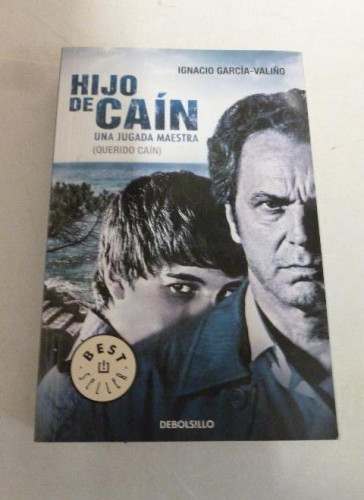 Portada del libro de Querido Caín Garcia-valiño,Ignacio Publicado por DEBOLSILLO (2013) 442pp