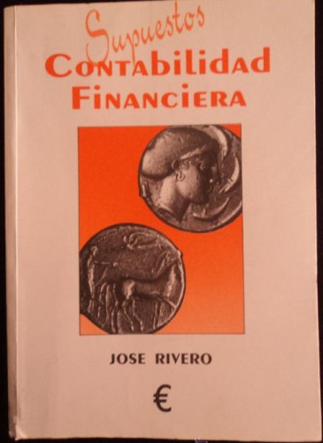 Portada del libro de SUPUESTOS CONTABILIDAD FINANCIERA. JOSE RIVERO. EDISOFER 2002 780 PAG