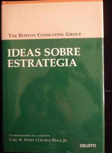 Portada del libro de IDEAS SOBRE ESTRATEGIA. STERN Y TALK JR. DEUSTO. 1998 370 PAG
