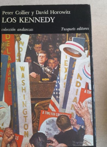 Portada del libro de Los Kennedy. Collier,Peter y Horowitz, David tusquets 1º ed 1985 668pp