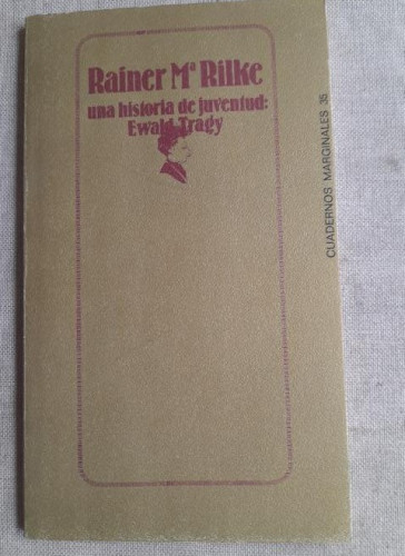 Portada del libro de Una historia de juventud Ewald Tragy - RILKE, Rainer Mª TUSQUETS 1973 66pp