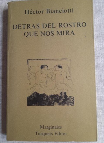 Portada del libro de Detrás del rostro que nos mira - Héctor Bianciotti - Tusquets (Marginales) 1977