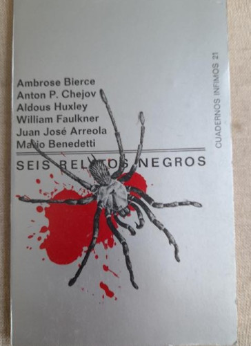 Portada del libro de SEIS RELATOS NEGROS - Bierce - Chejov - Huxley - Faulkner - Arreola - Benedetti
