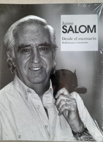 Portada del libro de DESDE EL ESCENARIO. REFLEXIONES Y RECUERDOS SALOM, JAIME Publicado por Fundación SGAE, 2005