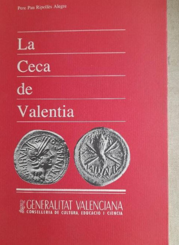 Portada del libro de La ceca de Valentia. Ripollés Alegre. Estudis Numismatics Valencians nº 2.Generalitat Valenciana.