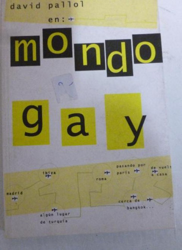 Portada del libro de MONDO GAY DAVID PALLOL Publicado por Gatoverde S. L., Madrid (2001) 189pp