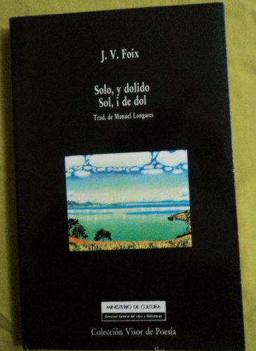 Portada del libro de SOL Y DOLIDO. J.V.FOIX. VISOR POESIA. 1993 162 PAG