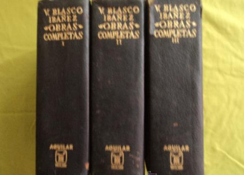 Portada del libro VICENTE BLASCO IBAÑEZ. OBRAS COMPLETAS. VOL. 1,2 Y 3. ED. AGUILAR. 1969