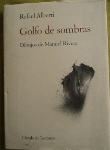 Portada del libro de GOLFO DE SOMBRFAS. RAFAEL ALBERTI.DIBUJOS M.RIVERA. CIR.LECTORES.1992