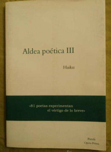 Portada del libro de ALDEA POETIA III.HAIKU. POESIA OPERA PRIMA. 84 PAG