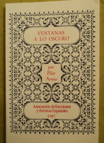 Portada del libro de VENTANAS A LO OSCURO. PILAR AROCA.AS.ESCRIORES ESPAÑOLES.1987 N66 PAG