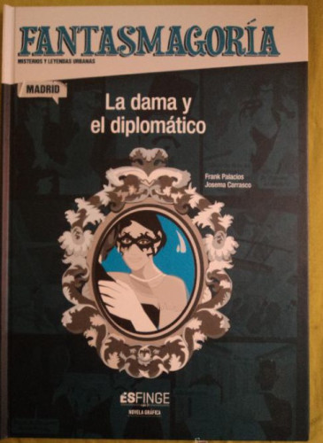 Portada del libro de LA DAMA Y EL DIPLOMATICO. FANTASMAGORIA. PALACIOS Y CARRASCO.ESFINFE. 2012 28 PAG