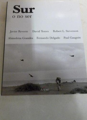 Portada del libro de Sur o no ser Javier Reverte, David Torres, Robert L. Stevenson, Almudena Grandes, Gauguin.