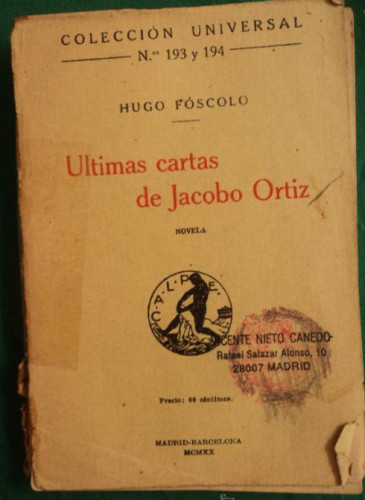 Portada del libro de ULTIMAS CARTAS DE JACOBO ORTIZ. FOSCOLO. COLEC.UNIVERSAL. 2004 PAG MCMXX