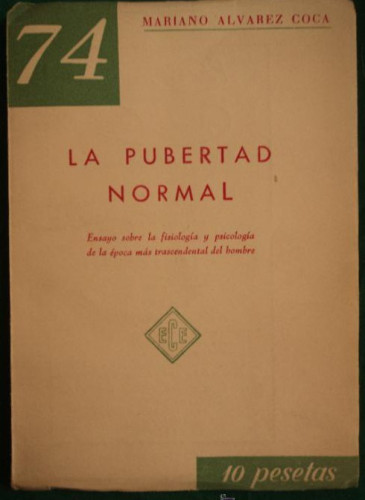 Portada del libro de LA PUBERTAD NORMAL. ENSAYO . MARIANO ALVAREZ COCA. ECE. AÑOS 60 50 PAG