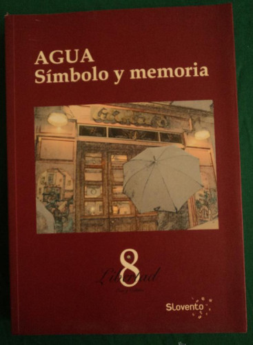 Portada del libro de AGUA.SIMBOLO Y MEMORIA. VARIOS AUTORES. LIBERTAD 8 2006 208 PAG CD.