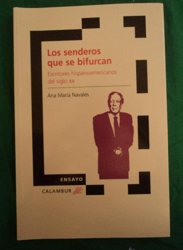 Portada del libro de LOS SENDEROS QUE SE BIFURCAN. ANA MARIA NAVALES. CALAMBUR. 2008 171 PAG