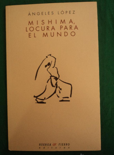 Portada del libro de Mishima, locura para el mundo