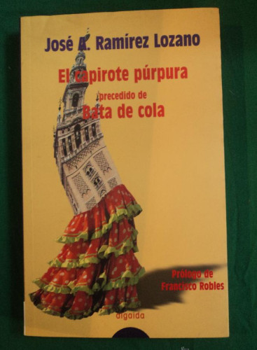 Portada del libro de EL CAPIROTE PURPURA. RAMIREZ LOZNO. ALGAIDA. 2003 280 PAG