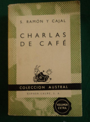 Portada del libro de CHARLAS DE CAFE. RAMON Y CAJAL. ESPASA CALPE 1941 320 PAG