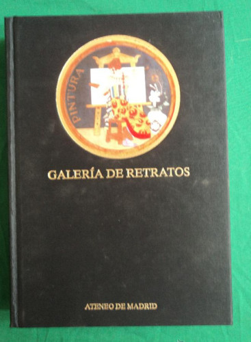 Portada del libro de GALERIA DE RETRATOS. ATENEO DE MADRID 2004 345 PAG