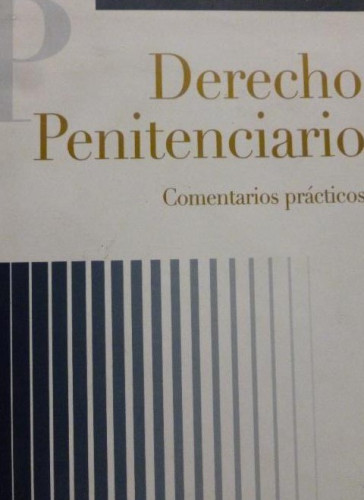 Portada del libro de DERECHO PENITENCIARIO. COMENTARIOS PRACTICOS. FERNANDEZ APARICIO, SEPÍN.2007 316pp.