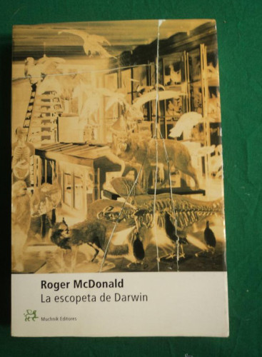 Portada del libro de LA ESCOPETA DE DARWIN. ROGER MC DONALD. MUCHNIK. 2001 360 PAG