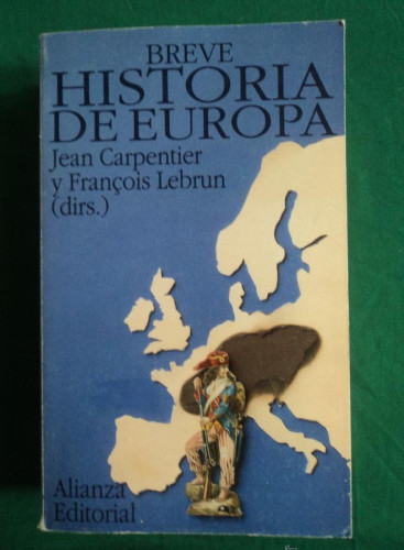 Portada del libro de BREVE HISTORIA DE EUROPA. CARPENTIER Y LEBRUN. ALIANZA. BOLSILLO