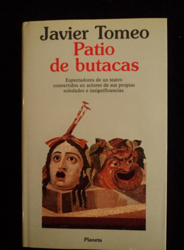 Portada del libro de PATIO DE BUTACAS. JAVIER TOMEO. PLANETA. 1ED. 1991 190 PAG
