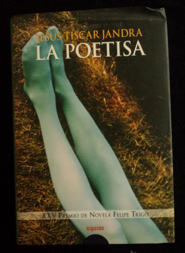 Portada del libro de LA POETISA. JESUS TISCAR JANDRA. ALGAIDA. 2006 340 PAG