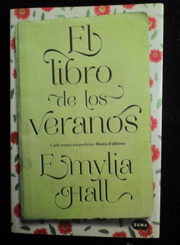 Portada del libro de El libro de los veranos: Cada verano era perfecto. Hasta el último (SUMA)