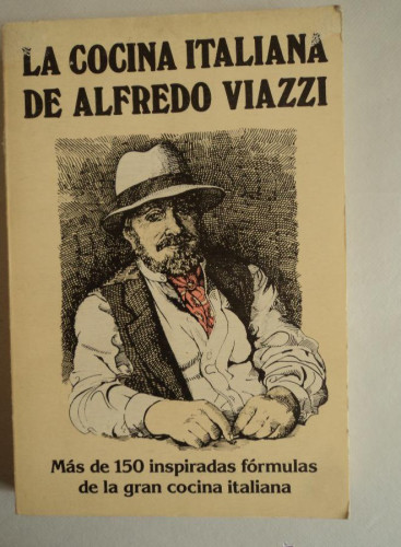 Portada del libro de LA COCINA ITALIANA DE ALFREDO VIAZZI. ACERVO. 1980 263 PAG