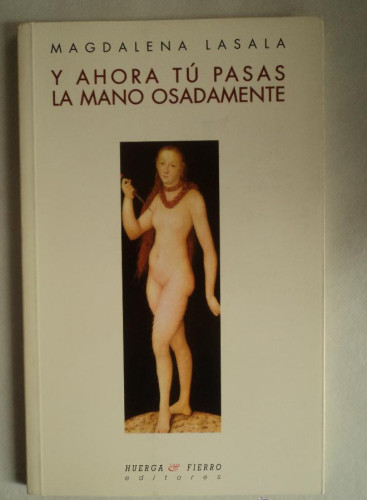 Portada del libro de Y ahora tú pasas la mano osadamente (Poesía)