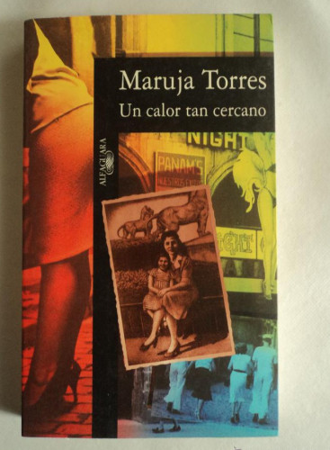 Portada del libro de UN CALOR TAN CERCANO. MARUJA TORRES. ALFAGUARA. 1996 269 PAG