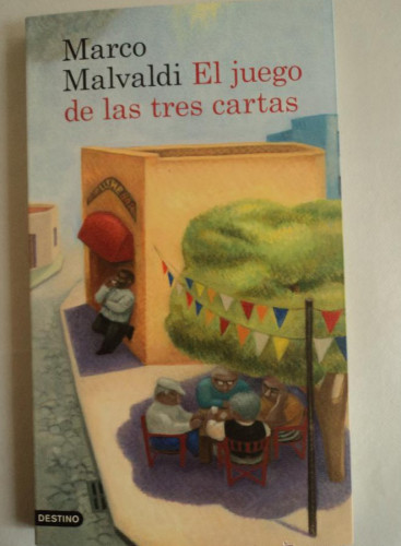 Portada del libro de EL JUEGO DE LAS TRES CARETAS. MARCO MALVALDI. DESTINO. 2012 212 PAG