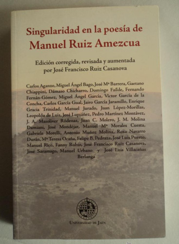 Portada del libro de SINGULARIDAD EN LA POESIA DE MANUEL RUIZ AMEZCUA. VARIOS AUTORES.UNIV. JAEN. 2010 430PAG