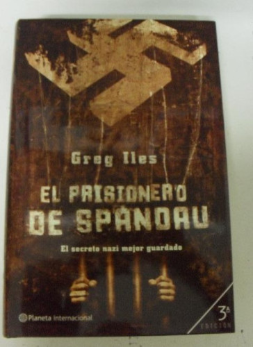 Portada del libro de El prisionero de Spandau Tapa dura 2002 de Greg Iles (Autor) MUY BUEN ESTADO