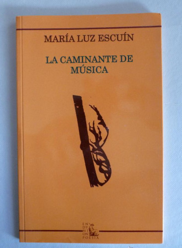 Portada del libro de LA CAMINANTE DE MUSICA. MARIA LUZ ESCUIN. ENDYMON. 2009 54 PAG